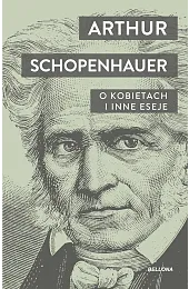 O kobietach i inne esejeArthur Schopenhauer