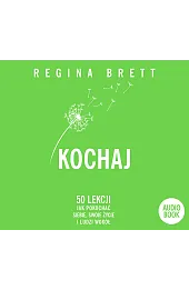 Kochaj. 50 lekcji jak pokochać siebie, swoje życie i ludzi wokół (książka audio)