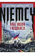 Niemcy. Kraj wojen i rewolucji