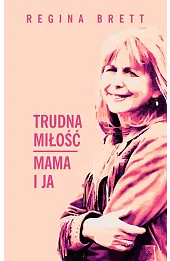 Trudna miłość. Mama i ja