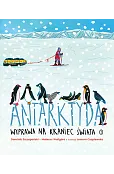Antarktyda. Wyprawa na kraniec świata