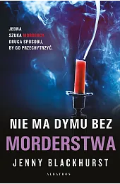 Nie ma dymu bez morderstwa. Seria,Jenny Blackhurst