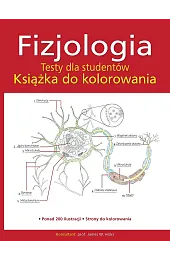 Fizjologia. Testy dla studentów. Książka do kolorowania