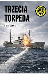 Trzecia torpedaDyjeta Henryk