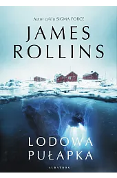 Lodowa pułapkaJames Rollins