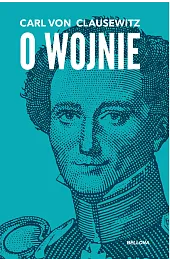 O wojnieClausewitz Carl von