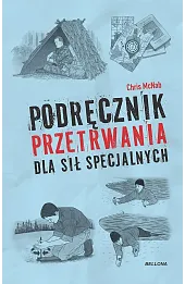 Podręcznik przetrwania dla sił specjalnych