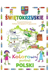 Świętokrzyskie. Kolorowy portret PolskiKuropiejska-Przybyszewska Barbara Barbara