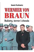 Wernher von Braun. Rakiety, terror i chwała