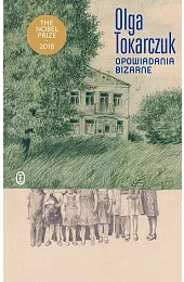 Opowiadania bizarneOlga Tokarczuk