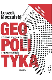 Geopolityka (wydanie uzupełnione)Leszek Moczulski