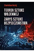 Teoria sztuki wojennej. Zarys sztuki bezpieczeństwa