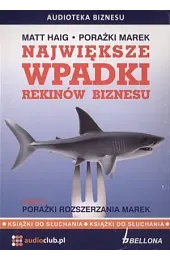 Największe wpadki rekinów biznesu. Część 1 - porażki rozszerzania marek. Książka audio 2CD