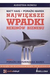 Największe wpadki rekinów biznesu. Część 1,Matt Haig