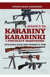 Karabiny, karabinki i pistolety maszynowe. Encyklopedia,ŻukB. Aleksandr