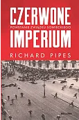 Czerwone imperium. Powstanie Związku Sowieckiego