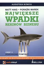 Największe wpadki rekinów biznesu. Część 2.,Matt Haig