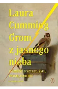 Grom z jasnego nieba. Opowieść o sztuce, życiu i nagłej śmierci