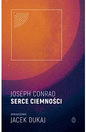 Serce ciemności (spolszczenie Jacek Dukaj)Jacek Dukaj