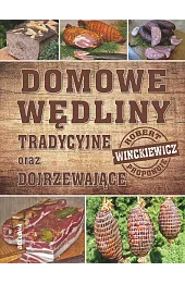 Domowe wędliny tradycyjne oraz dojrzewające