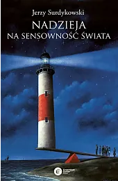 Nadzieja na sensowność świataJerzy Surdykowski