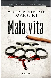 Mala vitaMancini Claudio Michele