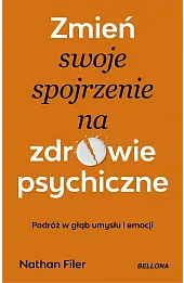 Zmień swoje spojrzenie na zdrowie psychiczne