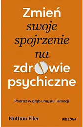 Zmień swoje spojrzenie na zdrowie psychiczneFiler Nathan