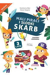 Mali piraci i słodki skarb. Zabawy,Alice Risi