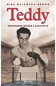 Teddy. Niepokorny bokser z Auschwitz