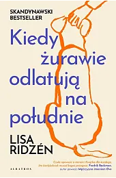Kiedy żurawie odlatują na południeLisa Ridzén