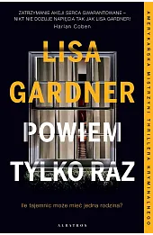 Powiem tylko raz. Cykl z detektyw D.D. Warren. Tom 10