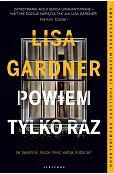 Powiem tylko raz. Cykl z detektyw D.D. Warren. Tom 10