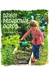 Dzieci projektują ogród