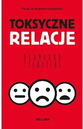 Toksyczne relacje (wydanie pocketowe)Bernardo Stamateas