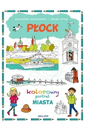 Płock. Kolorowy portret Miasta