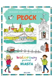 Płock. Kolorowy portret MiastaGołębiewski Grzegorz Józef