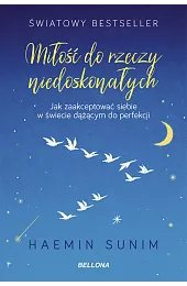 Miłość do rzeczy niedoskonałychHaemin Sunim