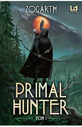 Primal Hunter. Tom 1