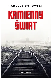 Kamienny światTadeusz Borowski