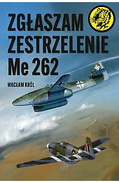Zgłaszam zestrzelenie Me 262