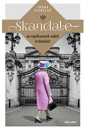 Skandale we współczesnych rodach królewskich (wydanie,Iwona Kienzler