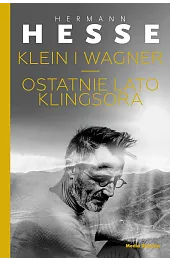 Klein i Wagner. Ostatnie lato Klingsora