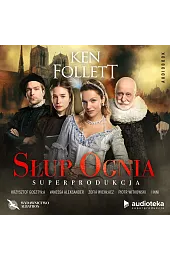 Słup ognia (książka audio - superprodukcja,Ken Follett