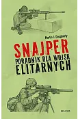 Snajper. Poradnik dla wojsk elitarnych