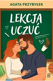 Stand alone. Lekcja uczućAgata Przybyłek