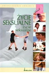 Życie seksualne. Encyklopedia zdrowia