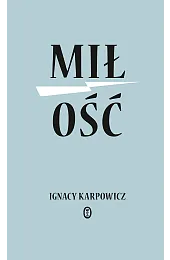 MiłośćIgnacy Karpowicz