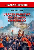 Upadek państwa Bolesława Chrobrego. Pierwszy rozbiór Polski