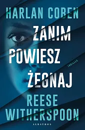 Zanim powiesz żegnaj